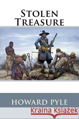 Stolen Treasure Howard Pyle 9781540659774 Createspace Independent Publishing Platform - książka