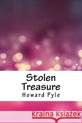 Stolen Treasure Howard Pyle 9781986551007 Createspace Independent Publishing Platform - książka
