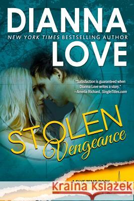 Stolen Vengeance: Slye Temp Book 5 Dianna Love 9781940651880 Silver Hawk Press LLC - książka