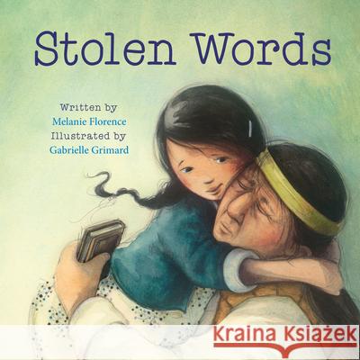 Stolen Words Melanie Florence Gabrielle Grimard 9781772600377 Second Story Press - książka