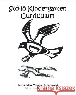 Sto:Lo Kindergarten Curriculum Margaret Greenwood, Gwen Point 9781412041133 Trafford Publishing - książka