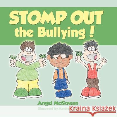 STOMP OUT the Bullying! McGowan, Angel 9781432779948 Outskirts Press - książka