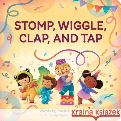 Stomp, Wiggle, Clap, and Tap: My First Book of Dance Rachelle Burk 9781648768385 Rockridge Press - książka