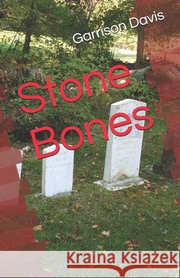 Stone Bones Davis Garrison Davis 9798649299701 Independently published - książka