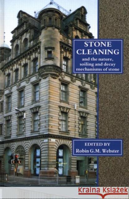 Stone Cleaning: And the Nature, Soiling and Decay Mechanisms of Stone - Proceedings of the International Conference, Held in Edinburgh, Uk, 14-16 Apri Webster, Robin G. M. 9781873394090  - książka