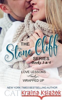 Stone Cliff Series: Love Lessons and Wrapped Up Cathryn Fox 9781989374122 Cathryn Fox - książka