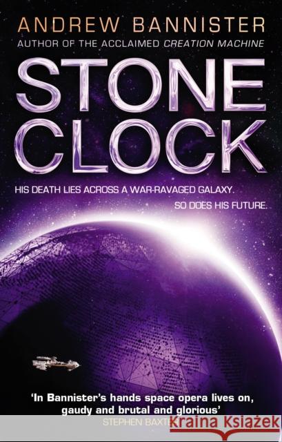 Stone Clock: (The Spin Trilogy 3) Andrew Bannister   9780857503374 Transworld Publishers Ltd - książka