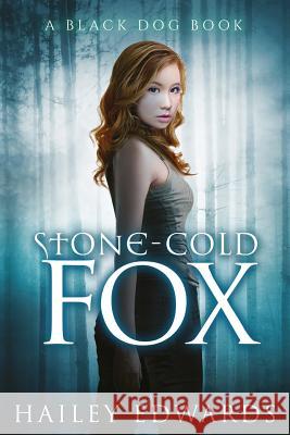 Stone-Cold Fox Hailey Edwards 9781522947134 Createspace Independent Publishing Platform - książka