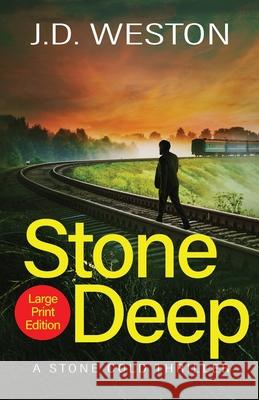 Stone Deep: A British Action Crime Thriller J. D. Weston 9781914270284 Weston Media Press - książka