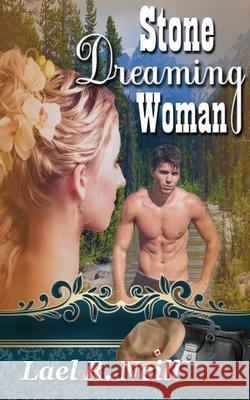 Stone Dreaming Woman Lael R Neill 9781612176499 Wild Rose Press - książka