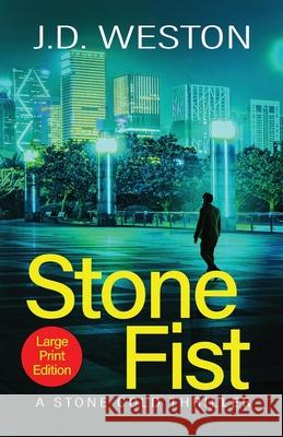 Stone Fist: A British Action Crime Thriller J. D. Weston 9781914270307 Weston Media Press - książka