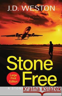 Stone Free: A British Action Crime Thriller J. D. Weston 9781914270147 Weston Media Press - książka