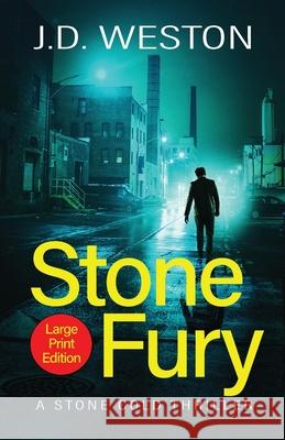 Stone Fury: A British Action Crime Thriller J. D. Weston 9781914270048 Weston Media Press - książka