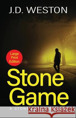 Stone Game: A British Action Crime Thriller J. D. Weston 9781914270215 Weston Media Press - książka