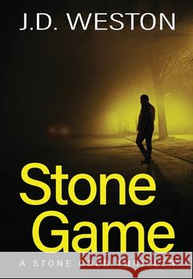 Stone Game: A British Action Crime Thriller J. D. Weston 9781914270222 Weston Media Press - książka