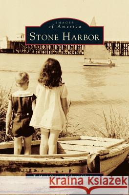 Stone Harbor T Mark Cole, Cheryl Glasgow 9781531603359 Arcadia Publishing Library Editions - książka
