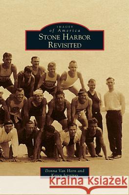 Stone Harbor Revisited Donna Va Karen Jennings 9781531697921 History Press Library Editions - książka