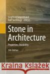 Stone in Architecture: Properties, Durability Siegfried Siegesmund Rolf Snethlage 9783662495735 Springer