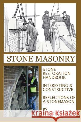 Stone Masonry: Stone Restoration Handbook MR Ron O'Connor MR Ron O'Connor MR Clifford &. Ron O'Connor 9781490960753 Createspace - książka