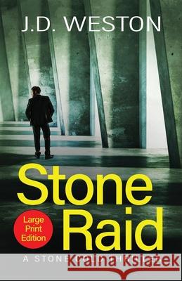 Stone Raid: A British Action Crime Thriller J. D. Weston 9781914270246 Weston Media Press - książka