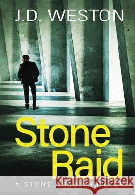 Stone Raid: A British Action Crime Thriller J. D. Weston 9781914270253 Weston Media Press - książka