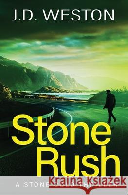 Stone Rush: A British Action Crime Thriller J. D. Weston 9781914270178 Weston Media Press - książka