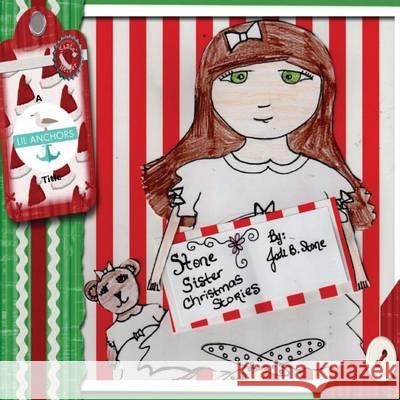 Stone Sisters Christmas Stories Jodi Stone 9780692263396 Anchor Group Publishing - książka