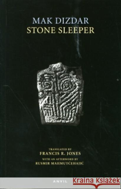 Stone Sleeper Mak Dizdar Francis R. Jones Rusmir Mahmutcehajic 9780856463976 Anvil Press Poetry - książka