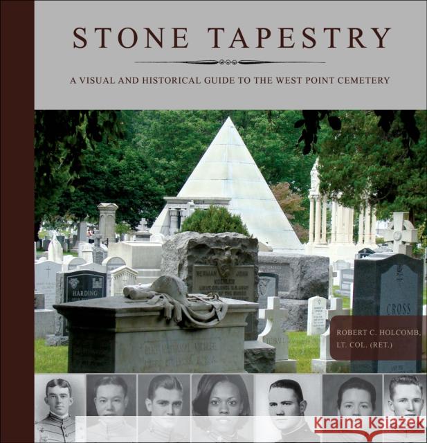 Stone Tapestry: A Visual and Historical Guide to the West Point Cemetery Robert Holcomb 9780764369414 Schiffer Publishing - książka