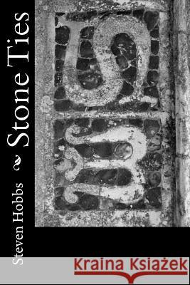 Stone Ties Steven Hobbs 9781548821852 Createspace Independent Publishing Platform - książka