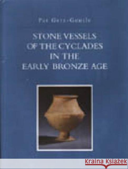 Stone Vessels of the Cyclades in the Early Bronze Age Pat Getz-Gentle 9780271015354 Pennsylvania State University Press - książka