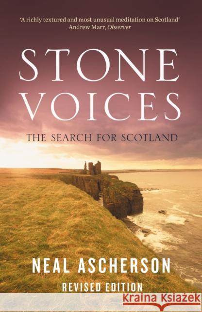 Stone Voices: The Search For Scotland Neal Ascherson 9781862075832 Granta Books - książka