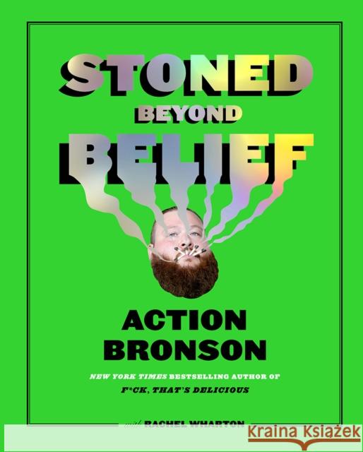 Stoned Beyond Belief Action Bronson Rachel Wharton 9781419734434 Abrams Image - książka