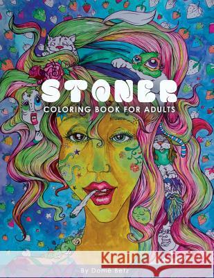Stoner Coloring Book for Adults: Adult Coloring Book Dome Betz 9781530425778 Createspace Independent Publishing Platform - książka