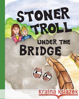 Stoner Troll Under The Bridge Pownell, D. E. 9780692862810 Dina E Pownell - książka