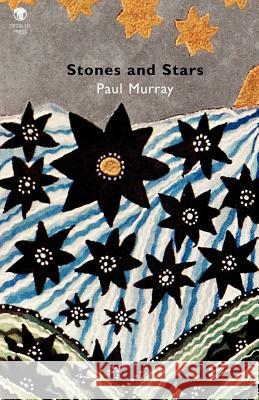 Stones and Stars Paul Murray 9781906614713 Dedalus Press - książka