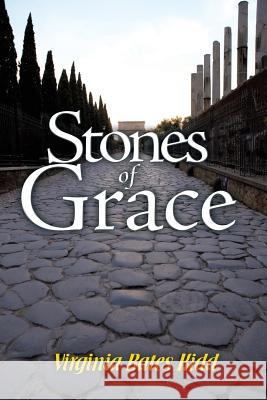 Stones of Grace Virginia Bates Kidd 9781512703542 WestBow Press - książka