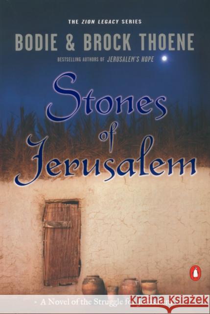 Stones of Jerusalem: A Novel of the Struggle for Jerusalem Bodie Thoene Brock Thoene 9780142001882 Penguin Books - książka