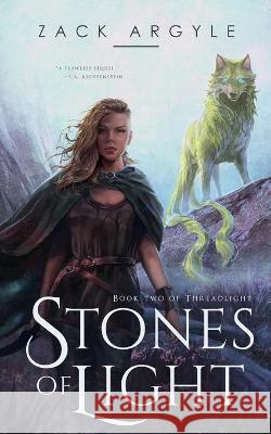Stones of Light Zack Argyle 9781734601121 Zack Argyle - książka