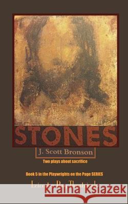 Stones: Two Plays about Sacrifice J. Scott Bronson 9781795662017 Independently Published - książka
