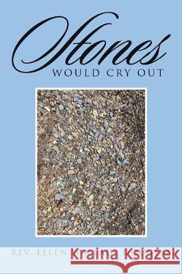 Stones Would Cry Out REV Ellen Wallace Douglas 9781490789859 Trafford Publishing - książka