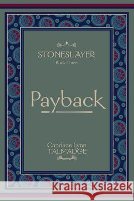 Stoneslayer: Book Three Payback Candace Lynn Talmadge 9781964293042 Wilder Realities Media - książka
