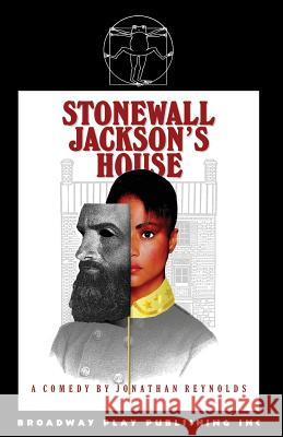 Stonewall Jackson's House Jonathan Reynolds 9780881452389 Broadway Play Publishing Inc - książka