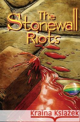 Stonewall Riots: Hard Cover Special Edition David T. Cabera Michael Troy Darren G. Davis 9781949738520 Tidalwave Productions - książka