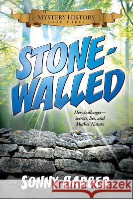 Stonewalled: Mystery History Book Three Sonny Barber 9781519351296 Createspace Independent Publishing Platform - książka