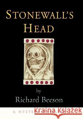 Stonewall's Head: A Mystery-Thriller Richard Beeson 9781450235099 iUniverse - książka