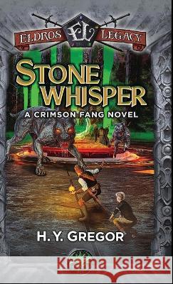 Stonewhisper: A Crimson Fang Novel H Y Gregor   9781959994466 Eldros Legacy LLC - książka