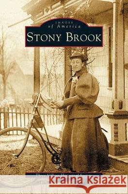 Stony Brook Three Village Historical Society 9781531609191 Arcadia Publishing Library Editions - książka