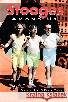 Stooges Among Us Lon Davis Debra Davis 9781593933005 Bearmanor Media - książka