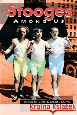 Stooges Among Us Debra Davis Lon Davis 9781593939502 BearManor Media - książka